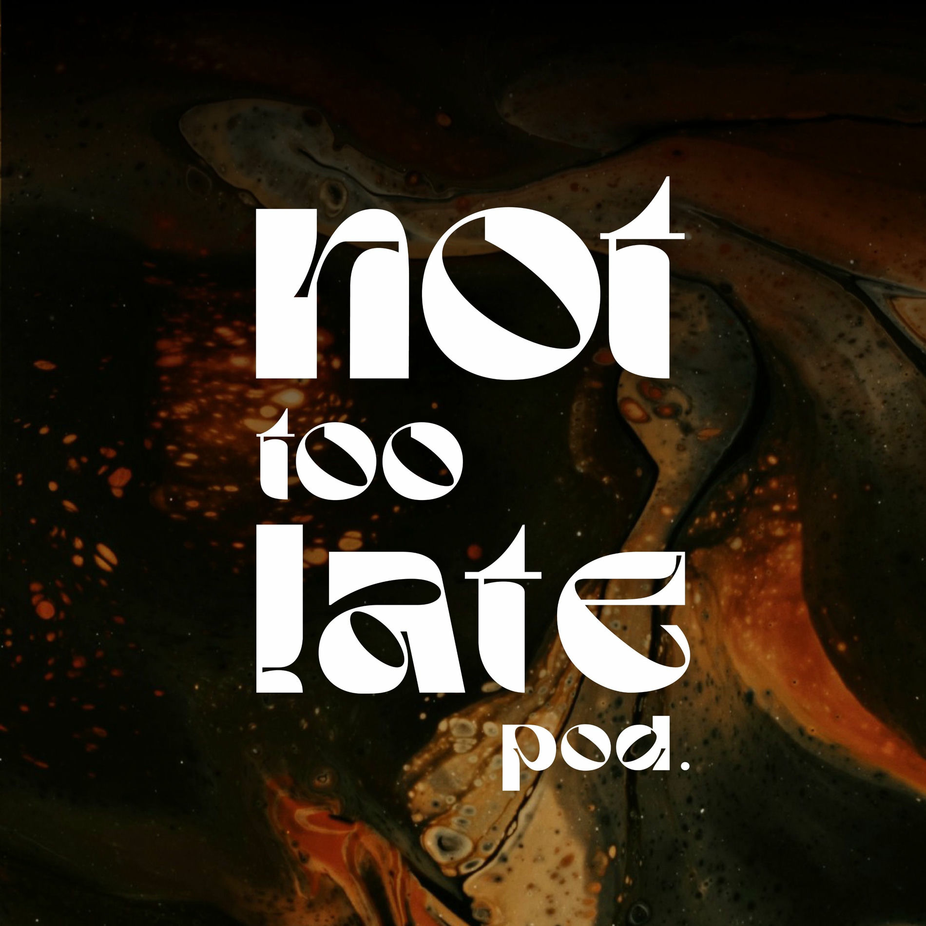 Show cover of not too late pod.