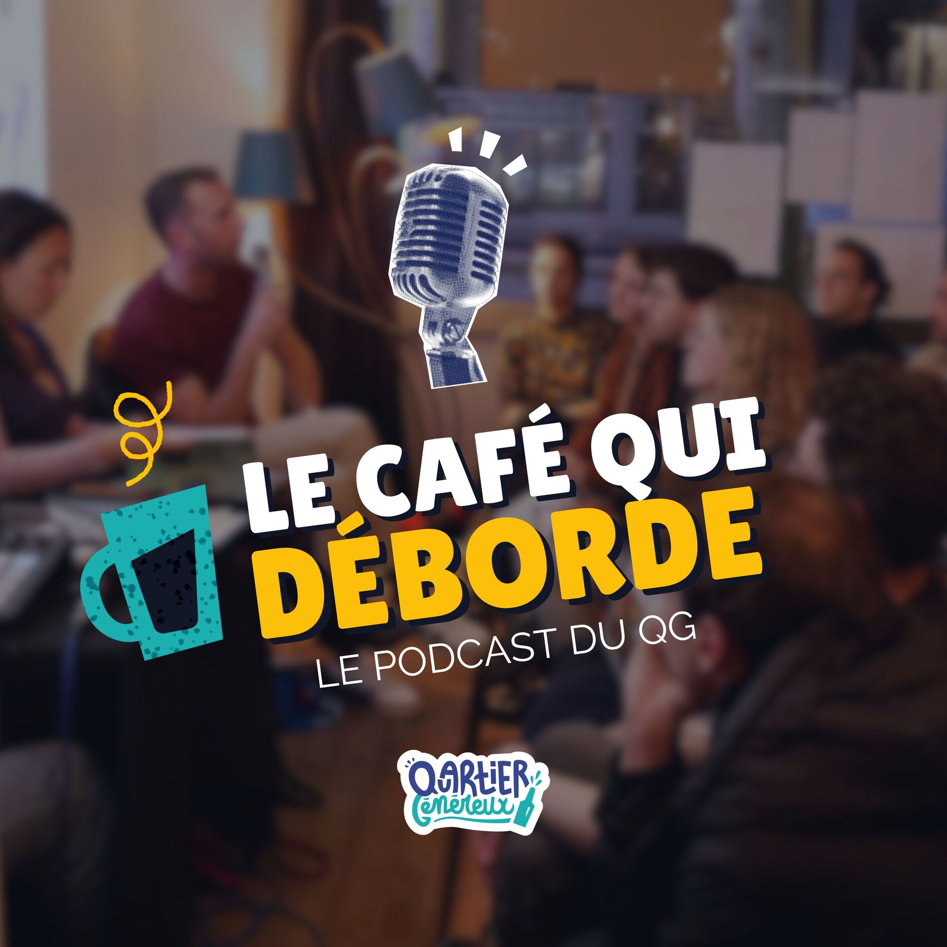 Show cover of Le Café qui déborde ! Podcast du QG