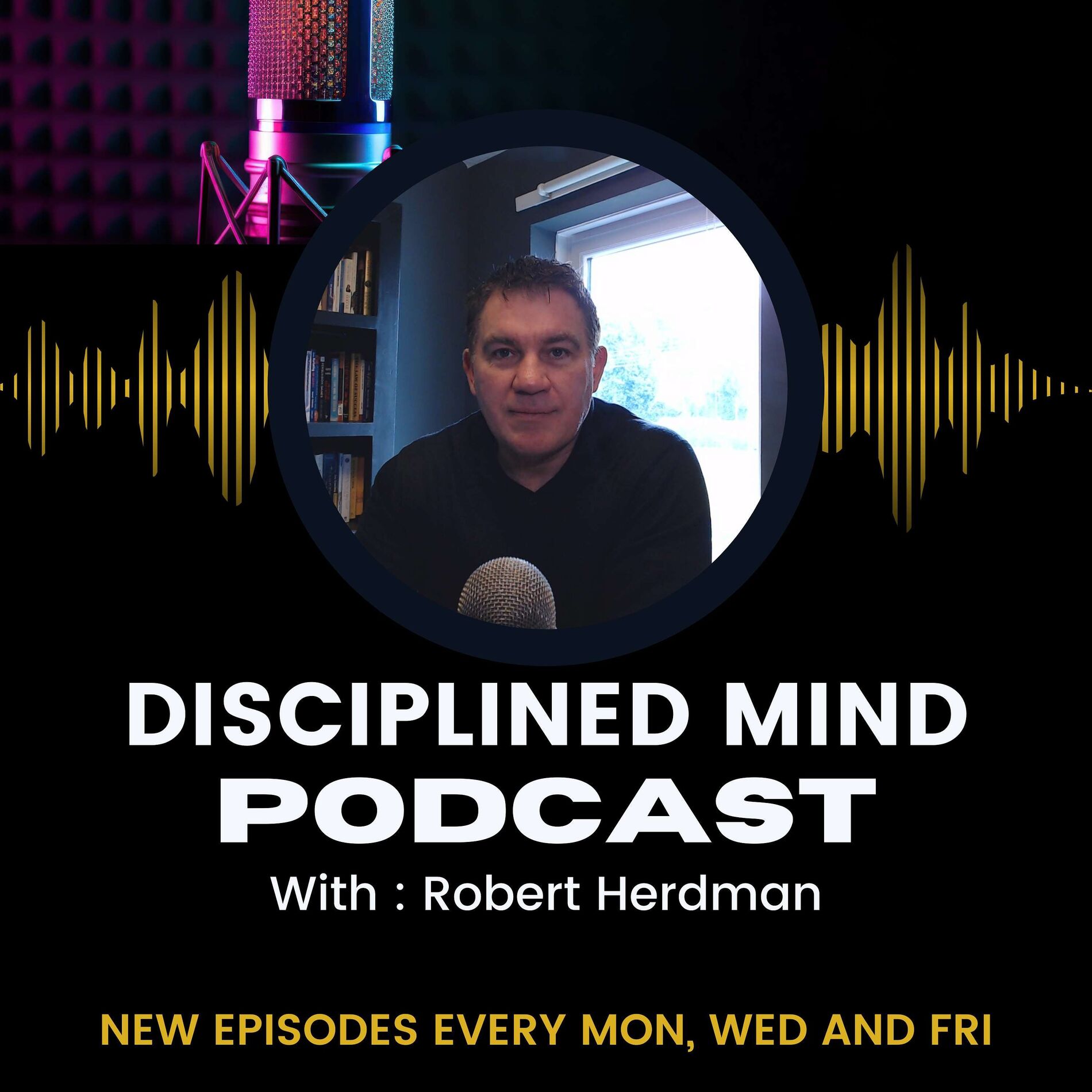 Show cover of Disciplined Mind Podcast