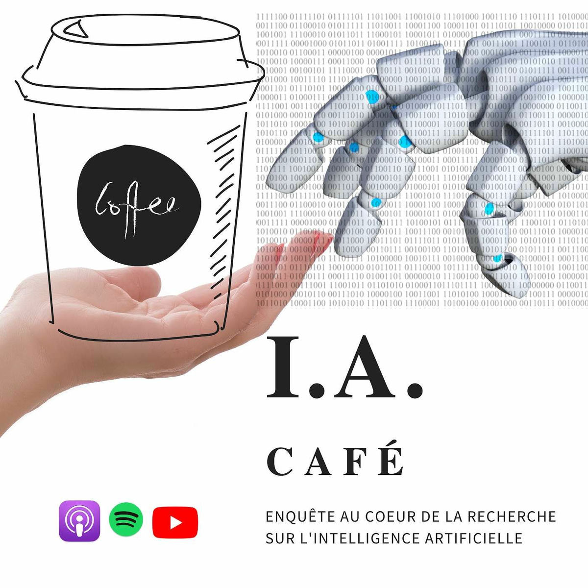 Show cover of I.A. Café - Enquête au cœur de la recherche sur l’intelligence artificielle