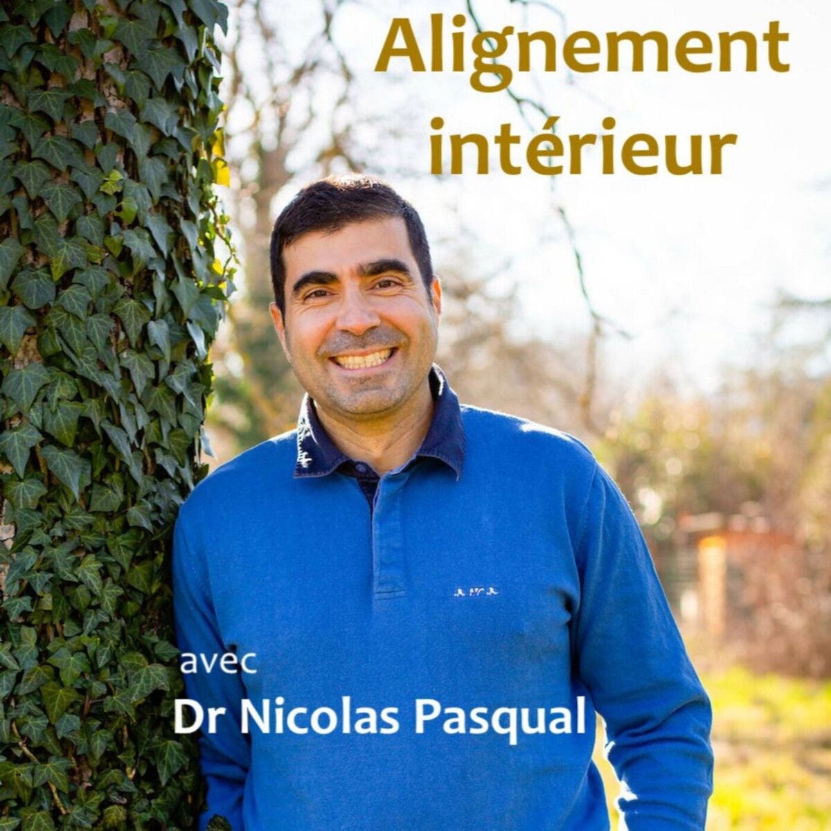 Show cover of Alignement Intérieur avec Dr Nicolas PASQUAL épigénétique bien-être Evolution vers un futur lumineux