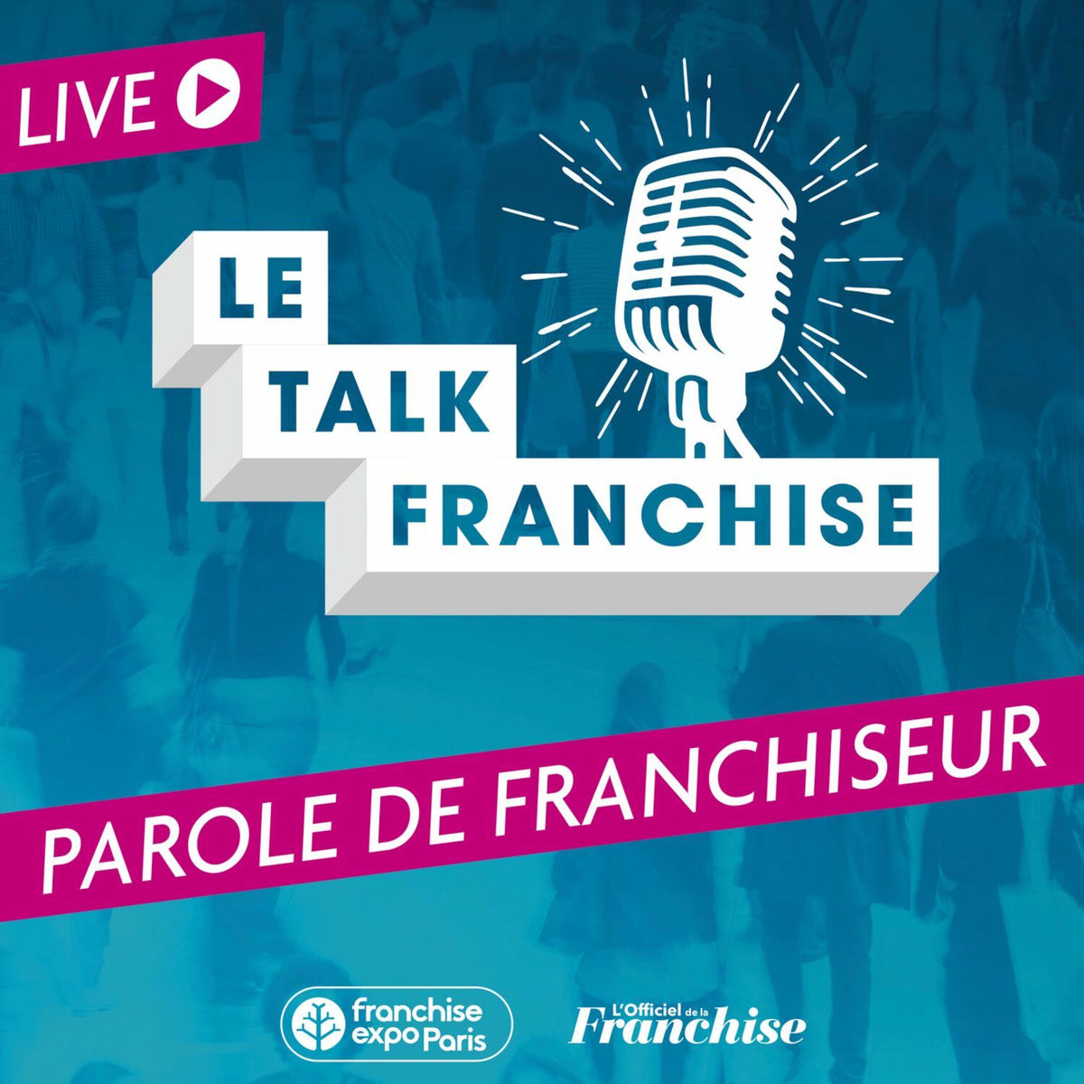 Show cover of Le Talk Franchise : Parole de franchiseur