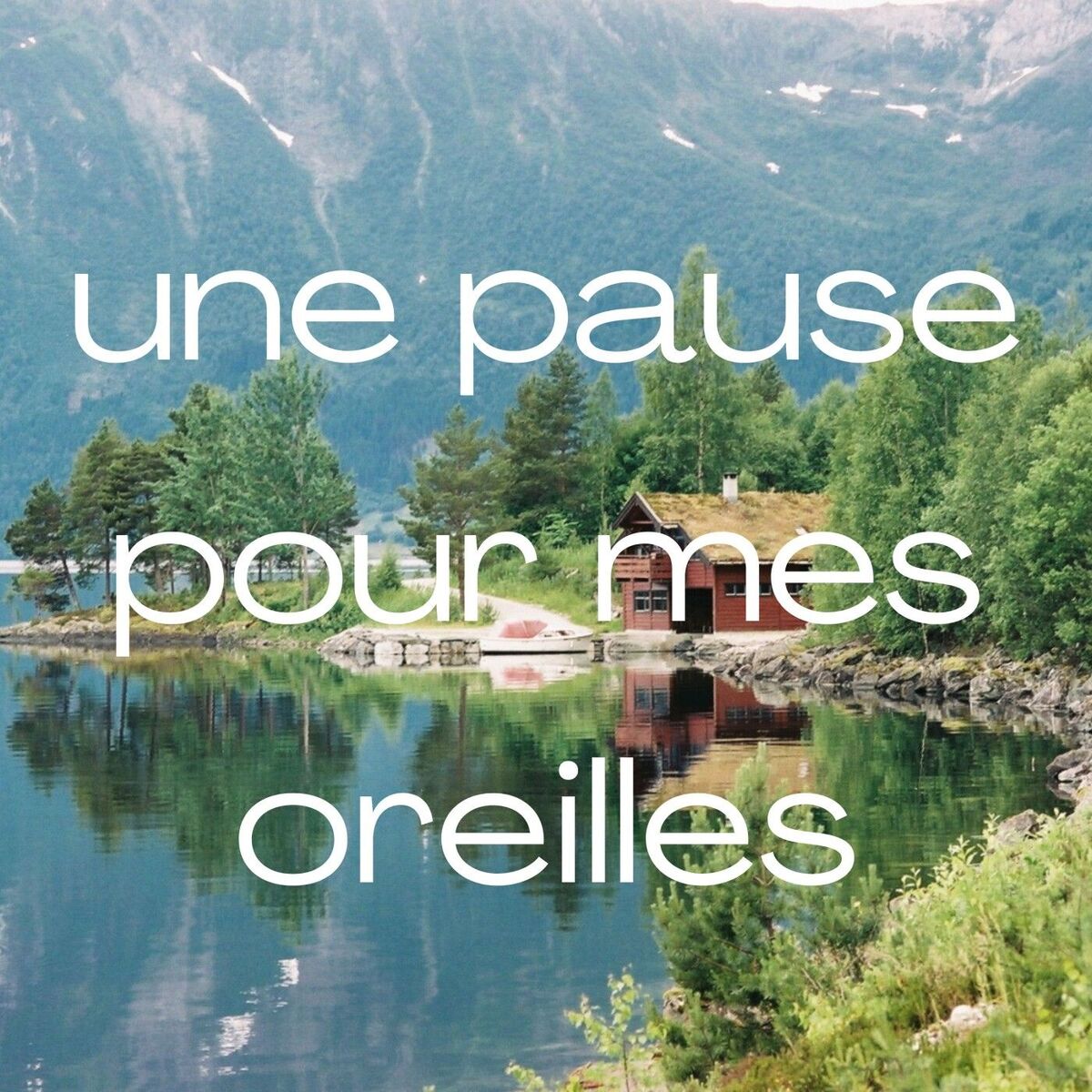 Show cover of Une pause pour mes oreilles