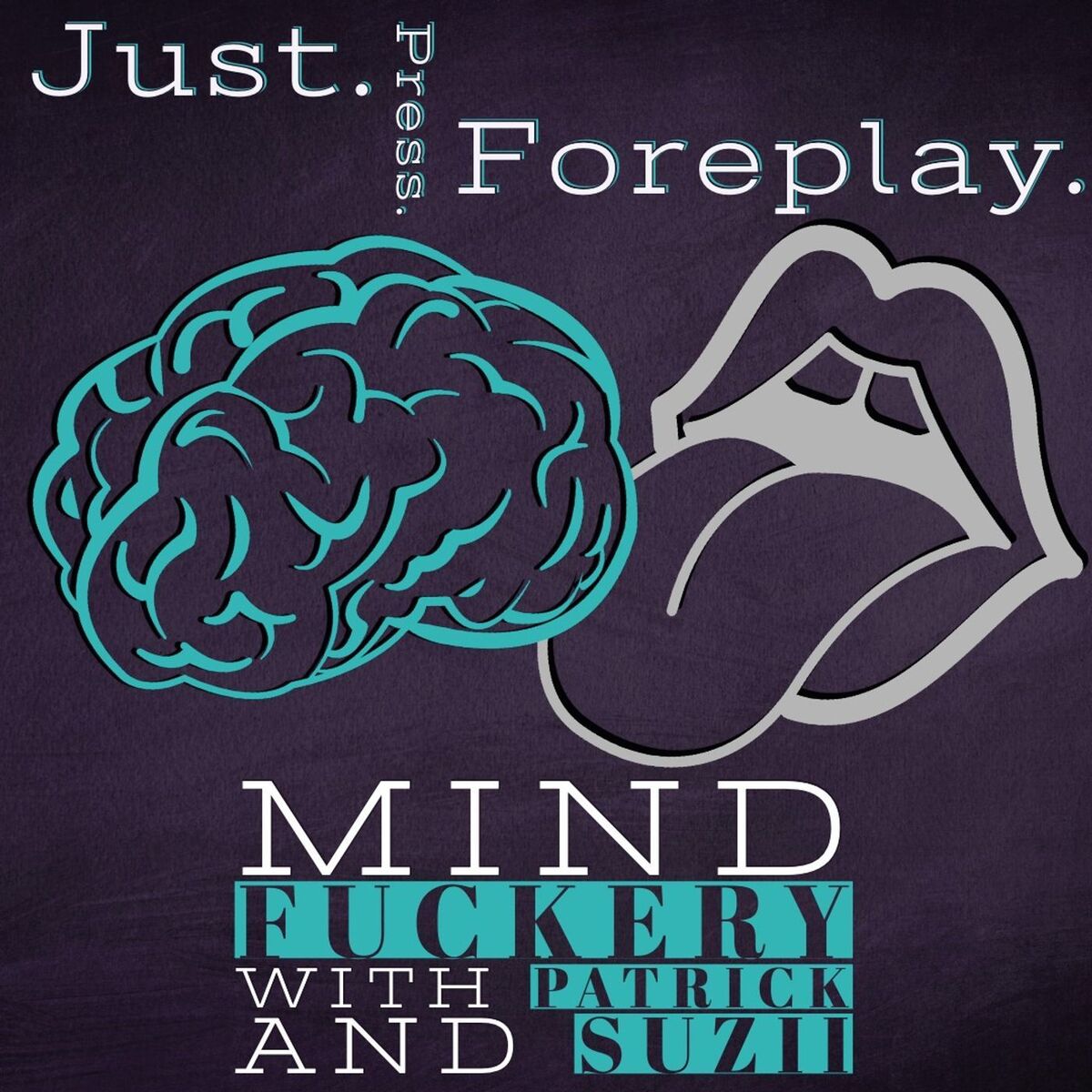 Show cover of Just. Press. Foreplay.
