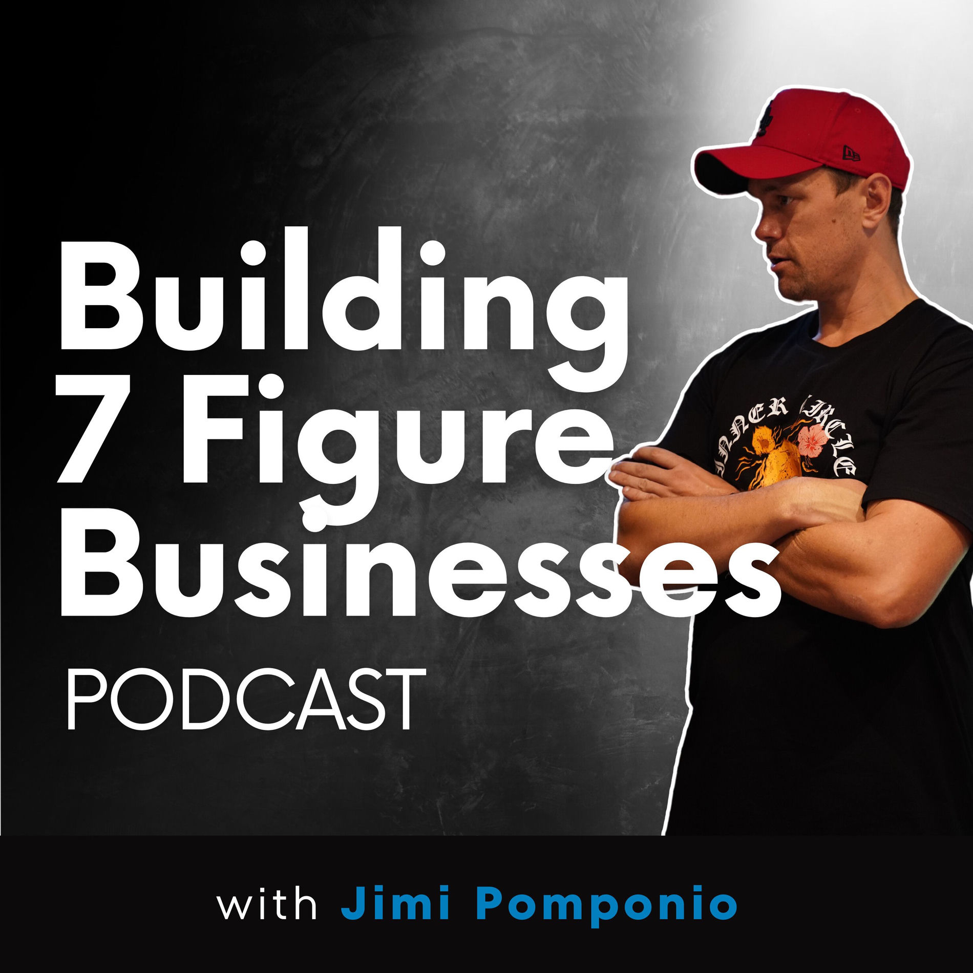 Show cover of Building a 7 figure business with Jimi Pomponio