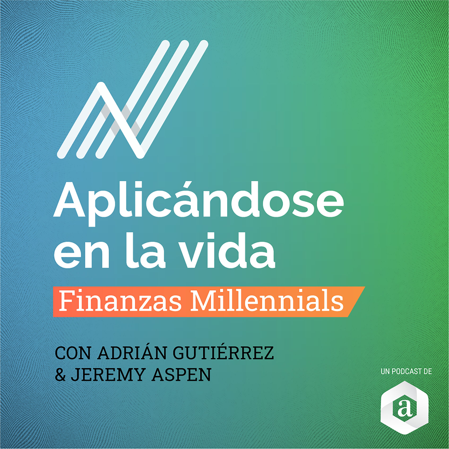 Show cover of Aplicándose en la Vida: Finanzas Millennials