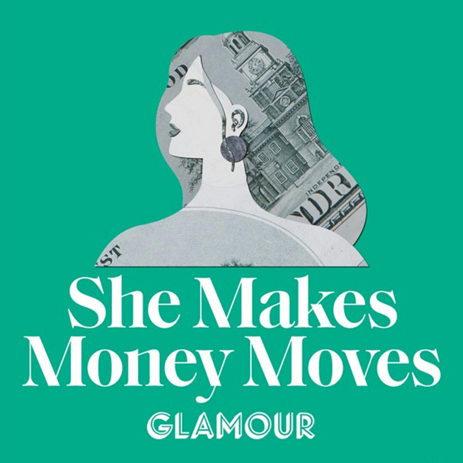 Show cover of She Makes Money Moves | Glamour