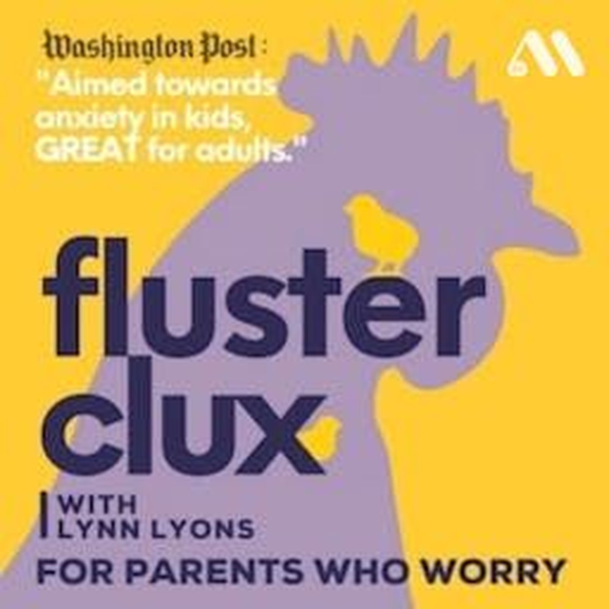 Show cover of Flusterclux With Lynn Lyons: For Parents Who Worry