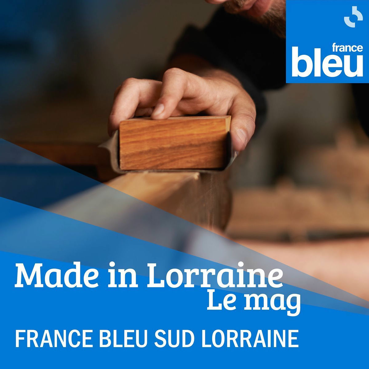 Show cover of Made in Lorraine, le mag ! - France Bleu Sud Lorraine