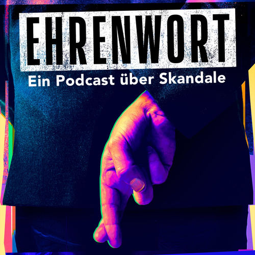 Escucha el podcast Ehrenwort - Ein Podcast über Skandale | Deezer