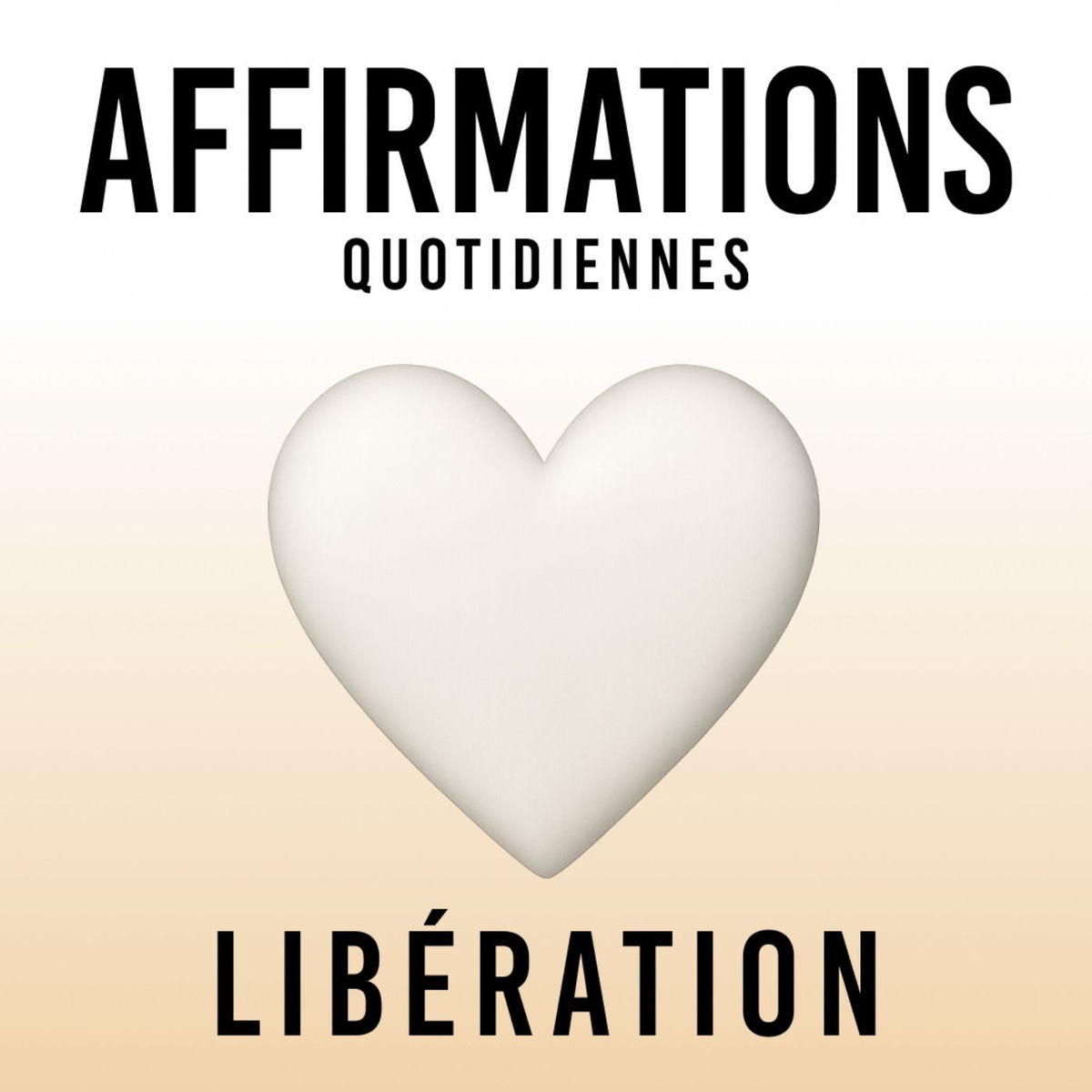 Show cover of Affirmations Quotidiennes - Libération