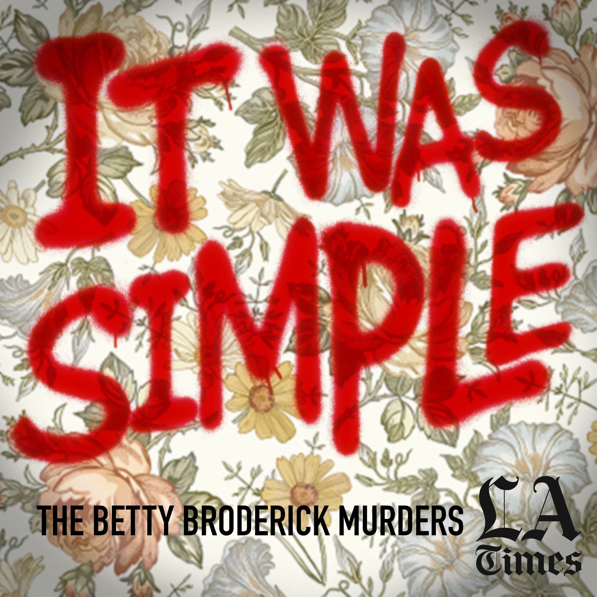 Show cover of It Was Simple: The Betty Broderick Murders