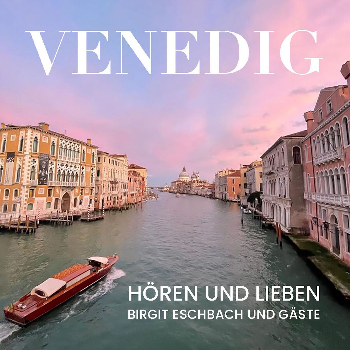 Show cover of Venedig - Hören und Lieben