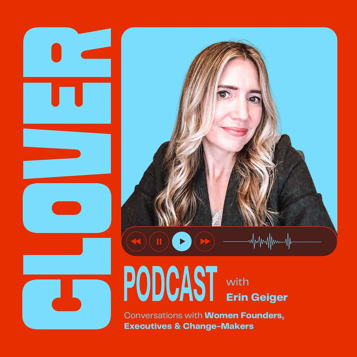 Show cover of Clover: Conversations with Women in Leadership on Visibility, Authority & Owning the Room