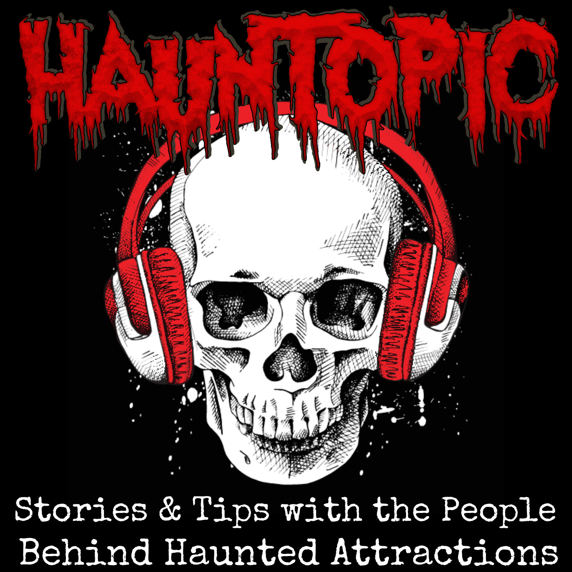 Show cover of HaunTopic Radio: Haunted Attractions | Haunted Houses | Halloween | Haunters