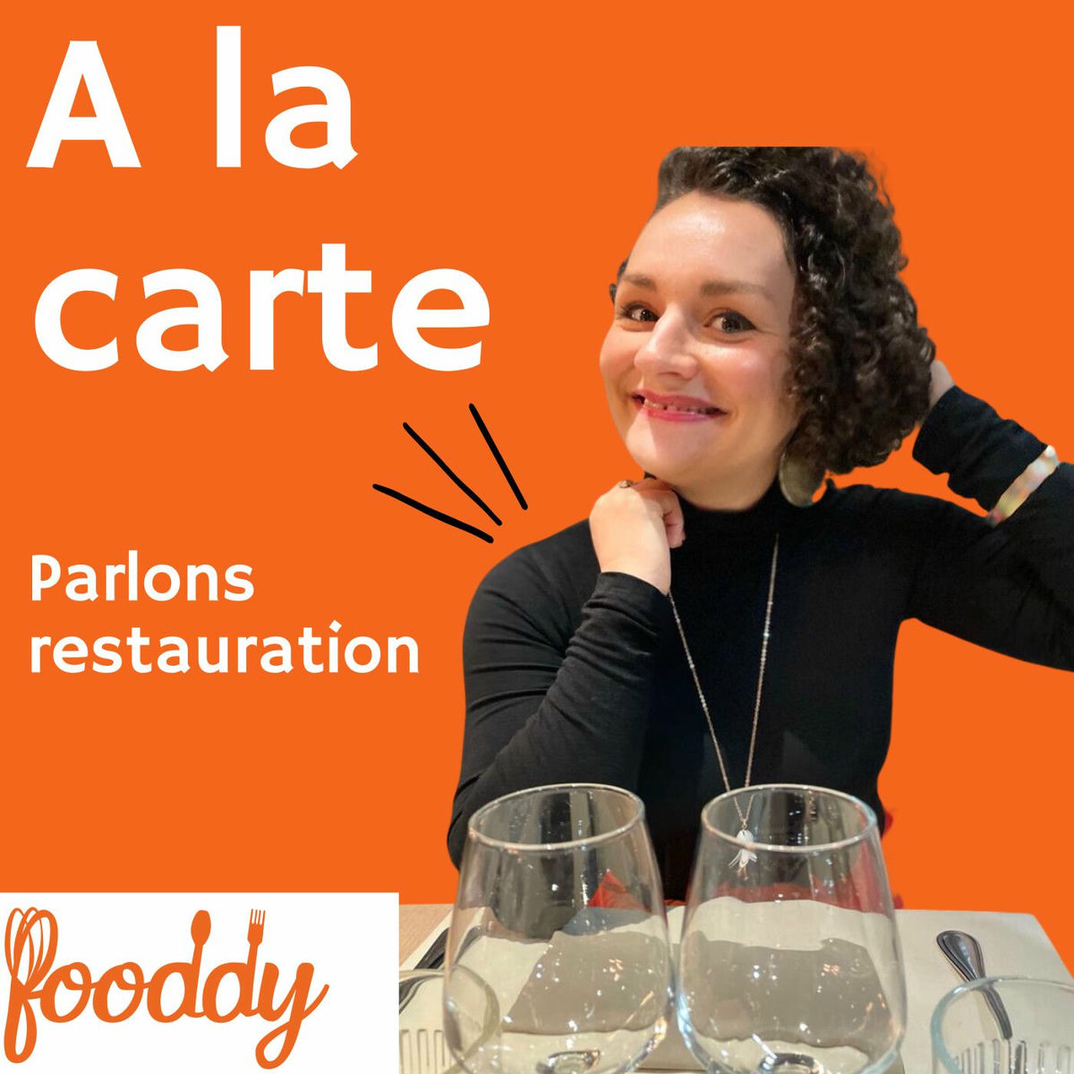 Show cover of A la carte- Le podcast qui parle restauration aux restaurateurs, par FOODDY organisme de formation certifié QUALIOPI, formation restauration