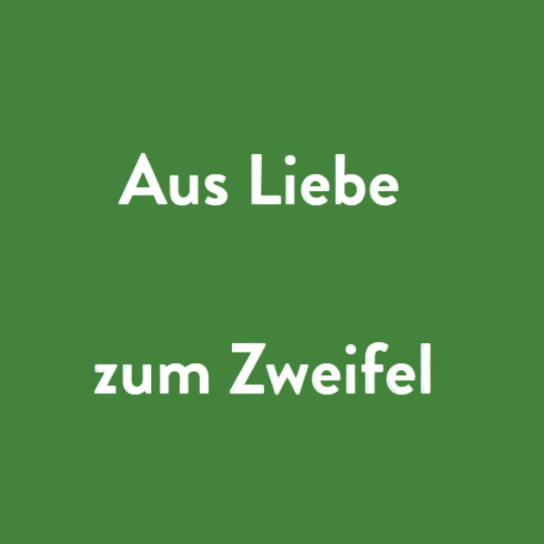 Show cover of Aus Liebe zum Zweifel