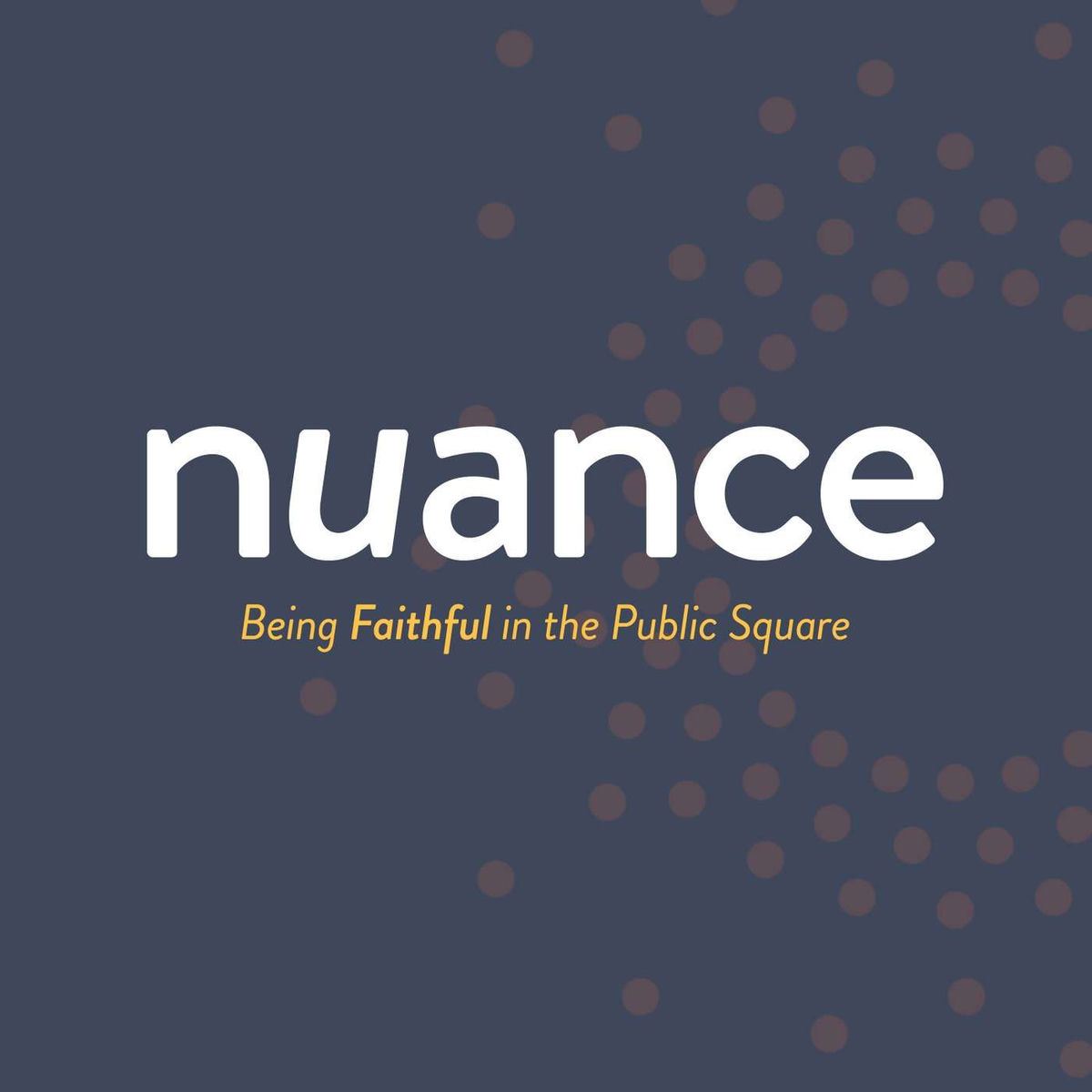 Show cover of Nuance: Being Faithful in the Public Square