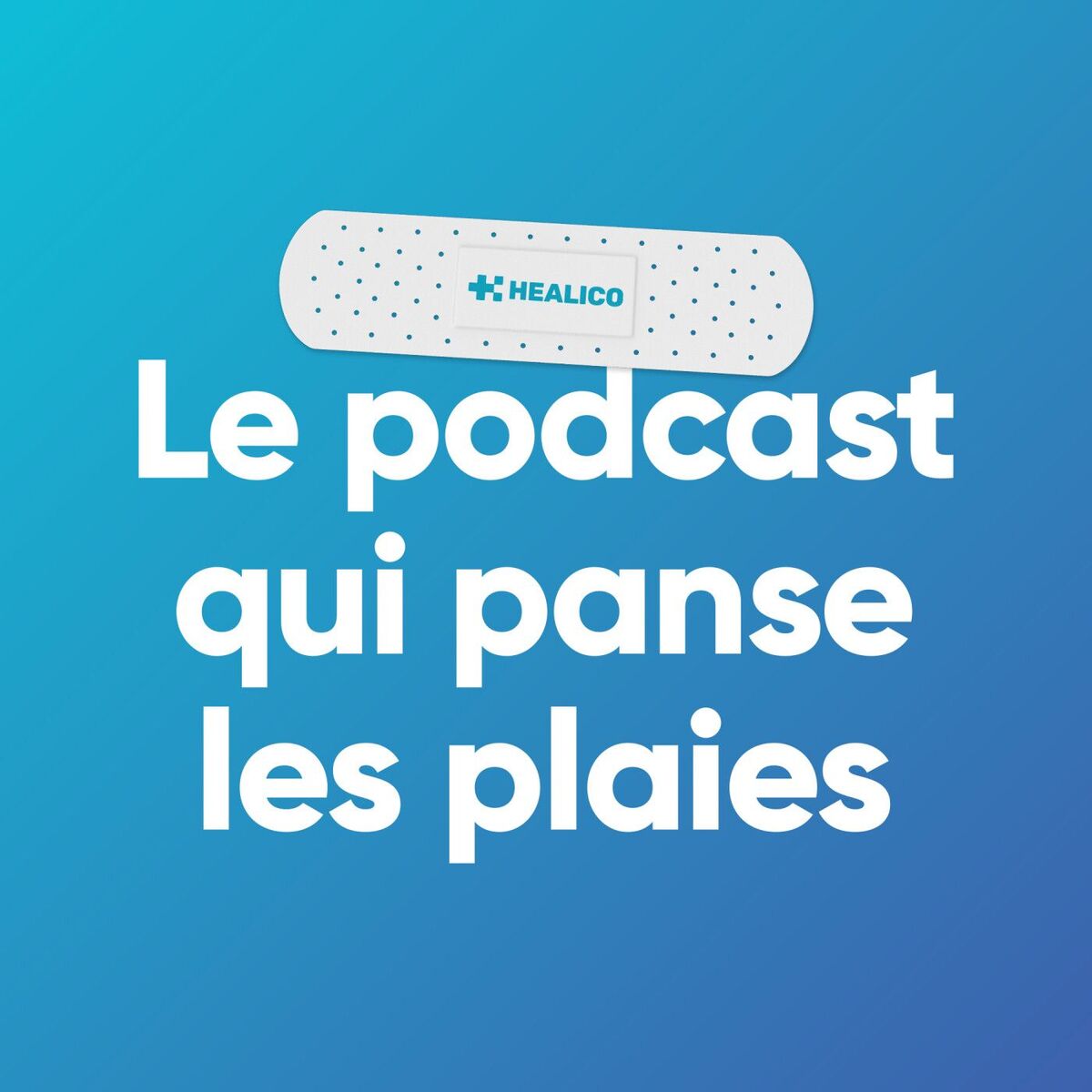 Show cover of Healico, le podcast qui panse les plaies