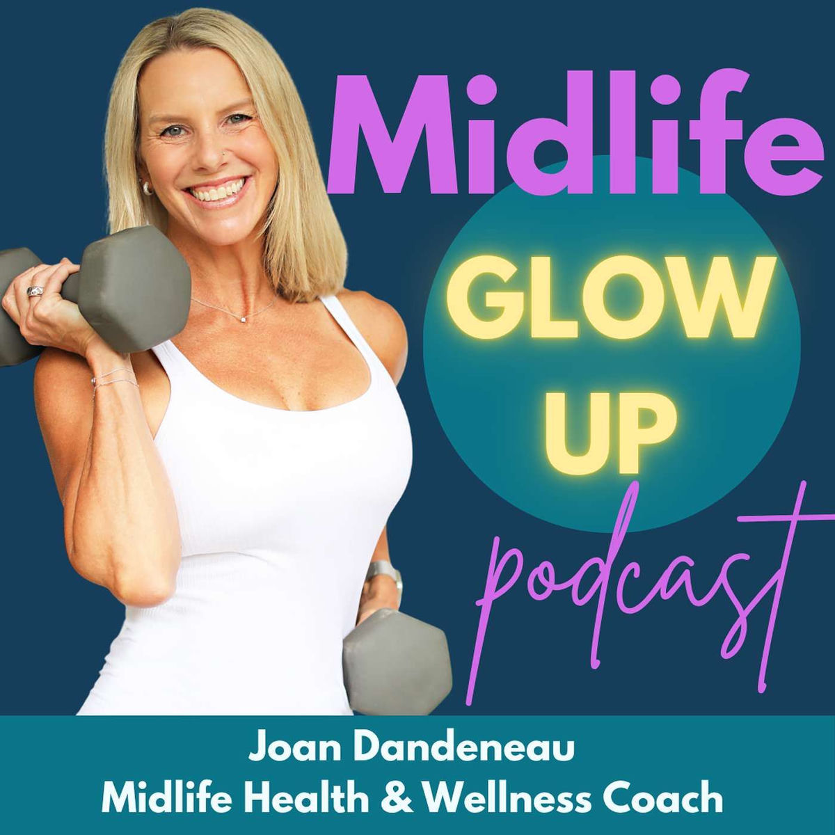 Show cover of Midlife Glow Up: Simplifying Fitness, Nutrition and Healthy Habits for Women over 40