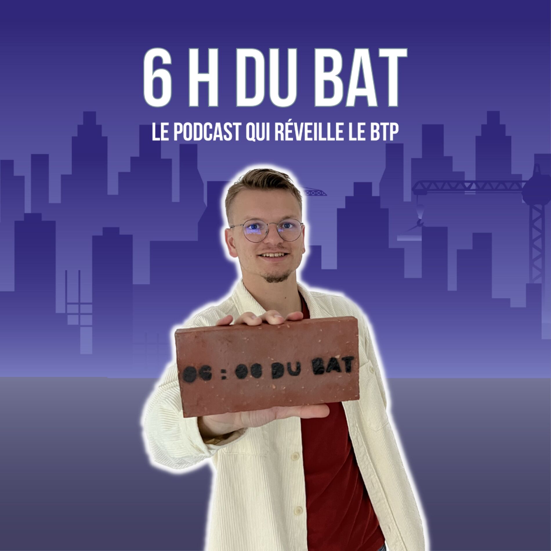 Show cover of 6 H DU BAT', le podcast qui réveille le BTP