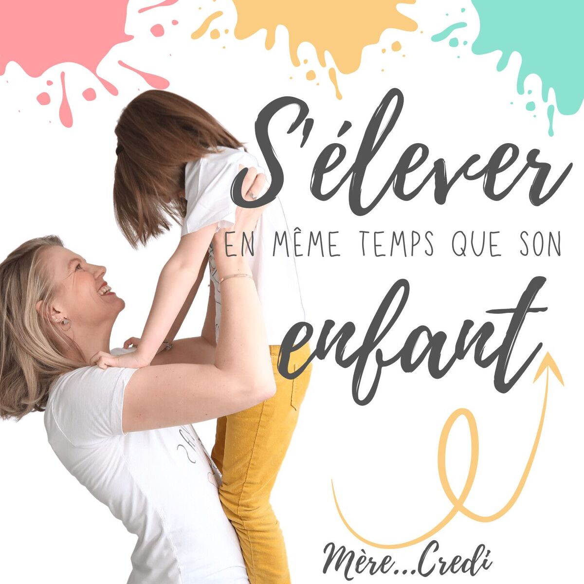Show cover of S'élever en même temps que son Enfant - Les Conseils Parentalité Bienveillante de MERECREDI
