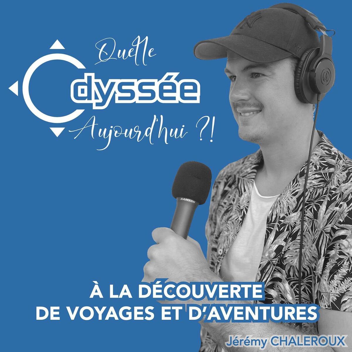 Show cover of Quelle Odyssée Aujourd'hui ?!
