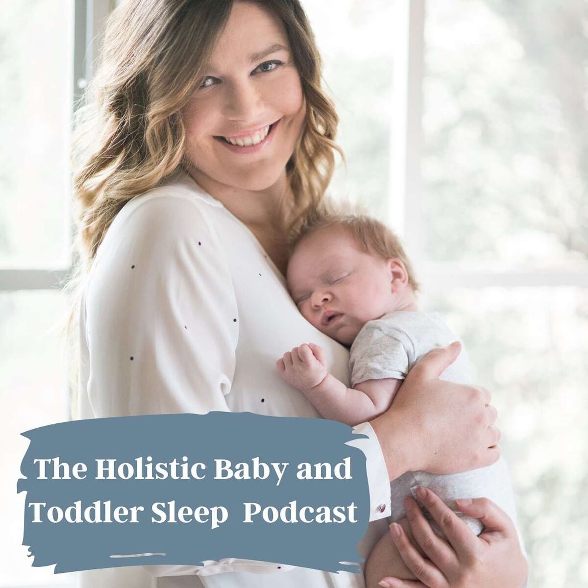 Show cover of The Holistic Baby and Toddler Sleep Podcast