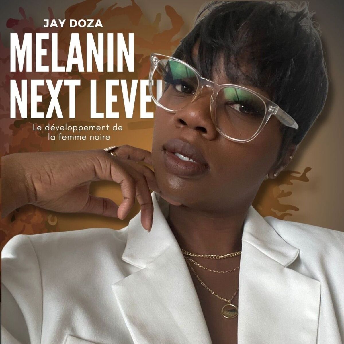 Show cover of Melanin Next Level - Le Développement de la Femme Noire