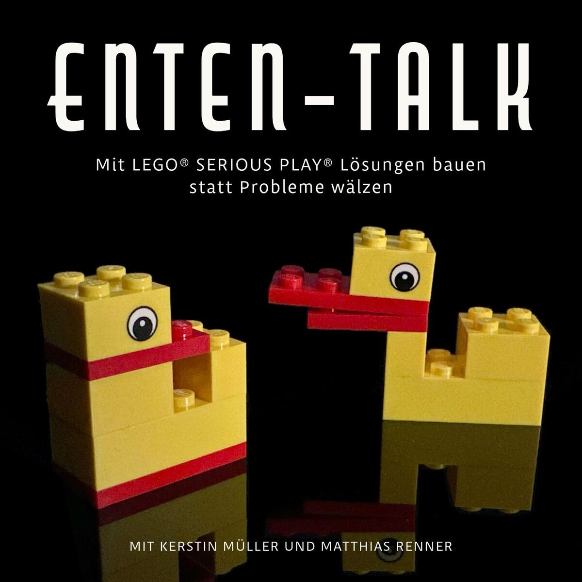 Show cover of Enten-Talk | Mit LEGO® SERIOUS PLAY® Lösungen bauen statt Probleme wälzen