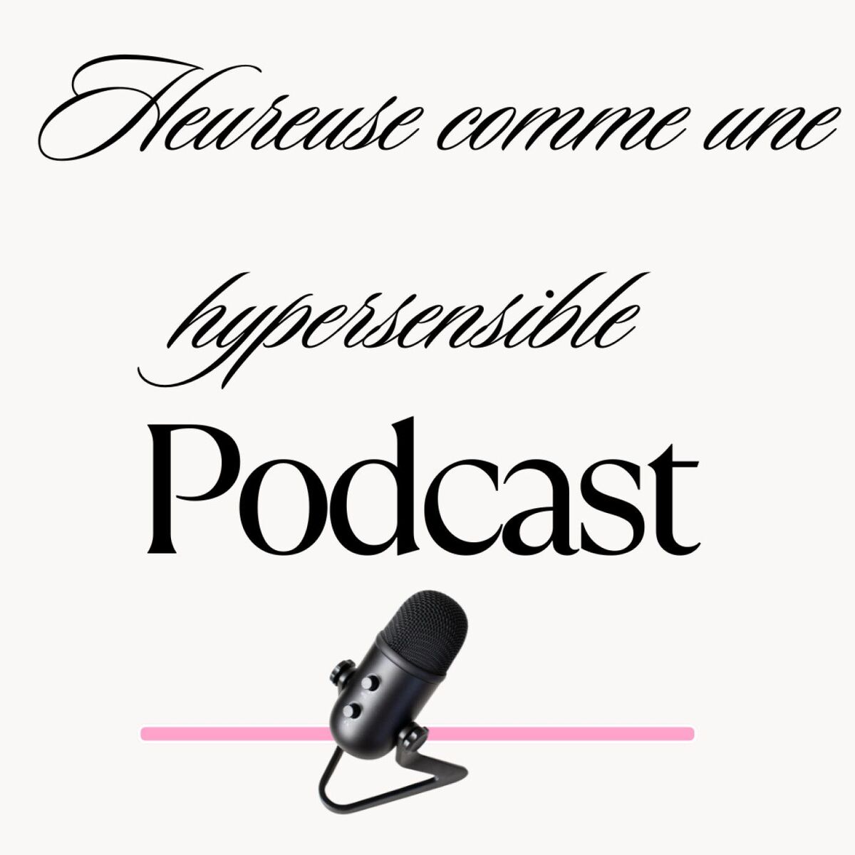 Show cover of Heureuse comme une hypersensible