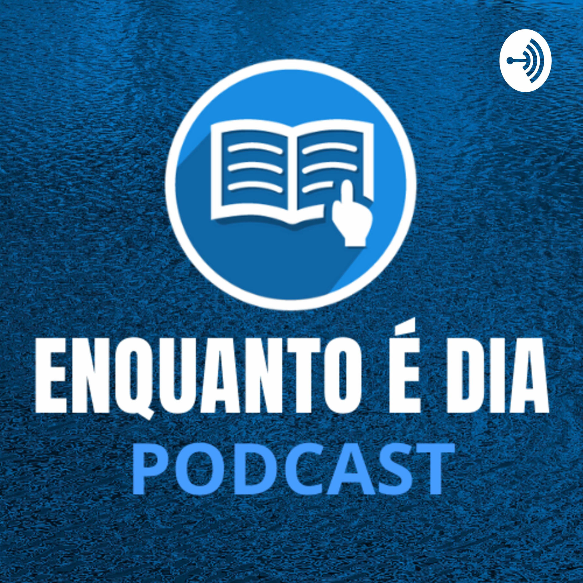 Show cover of Enquanto é Dia Podcast