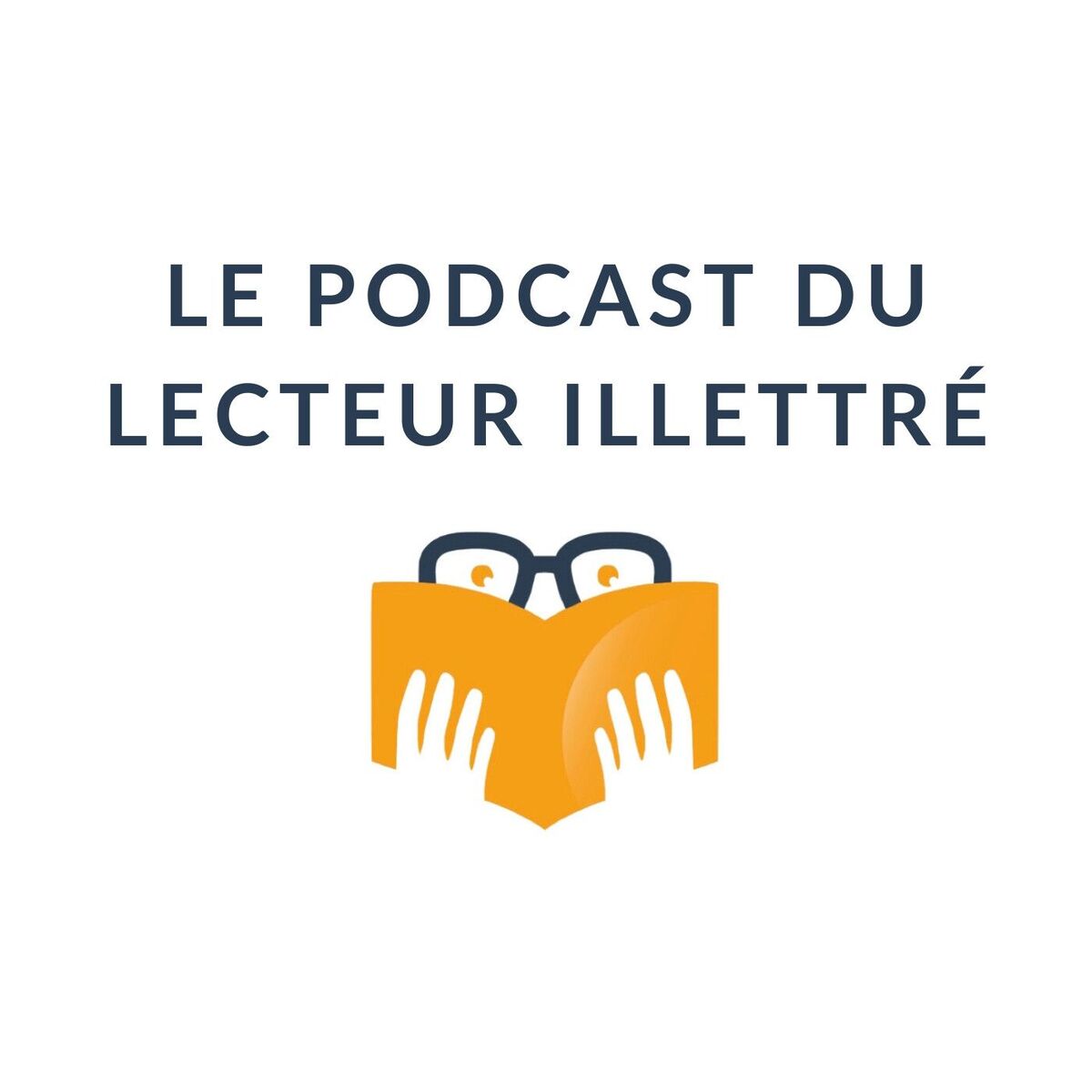 Show cover of Le podcast du lecteur illettré