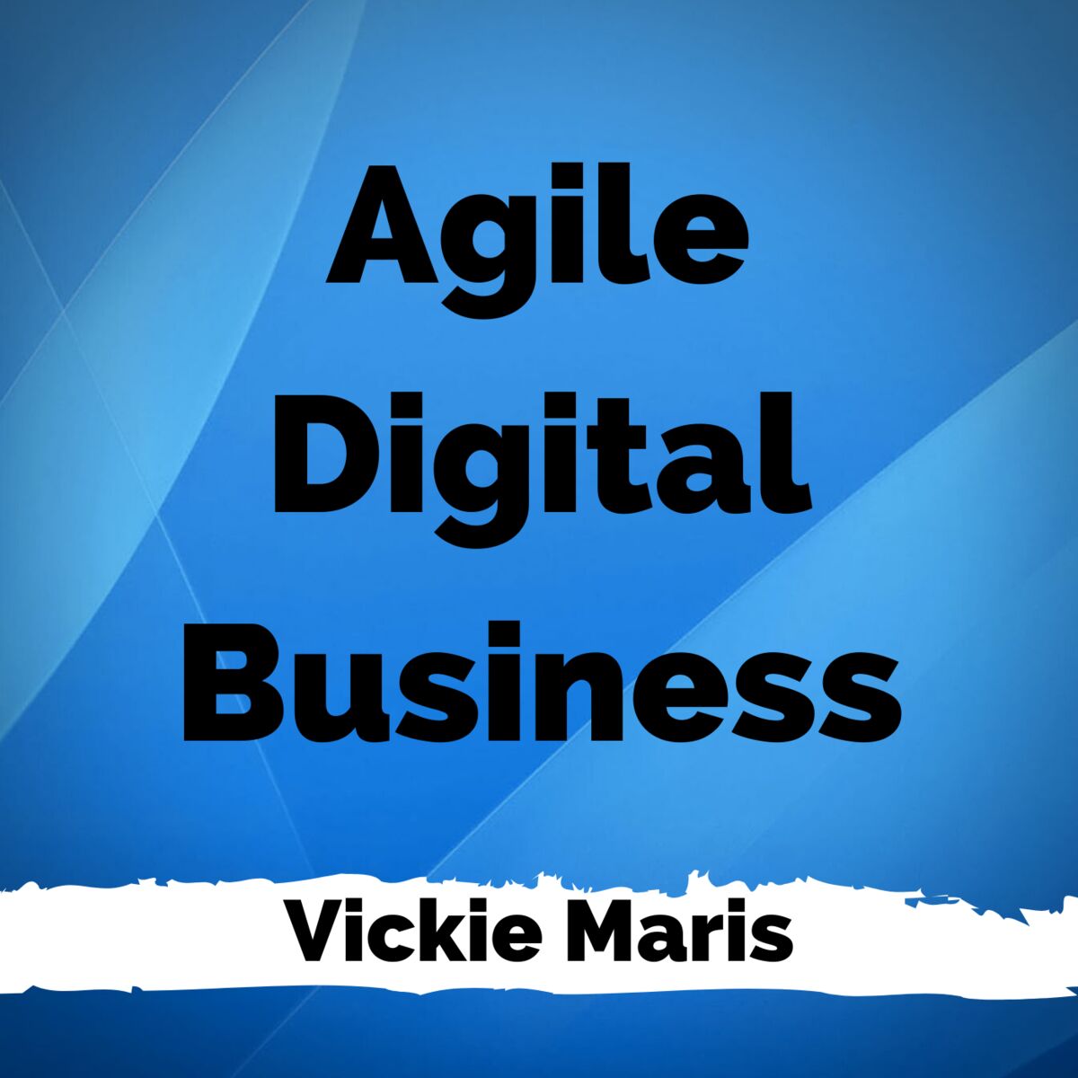 Show cover of Agile Digital Business