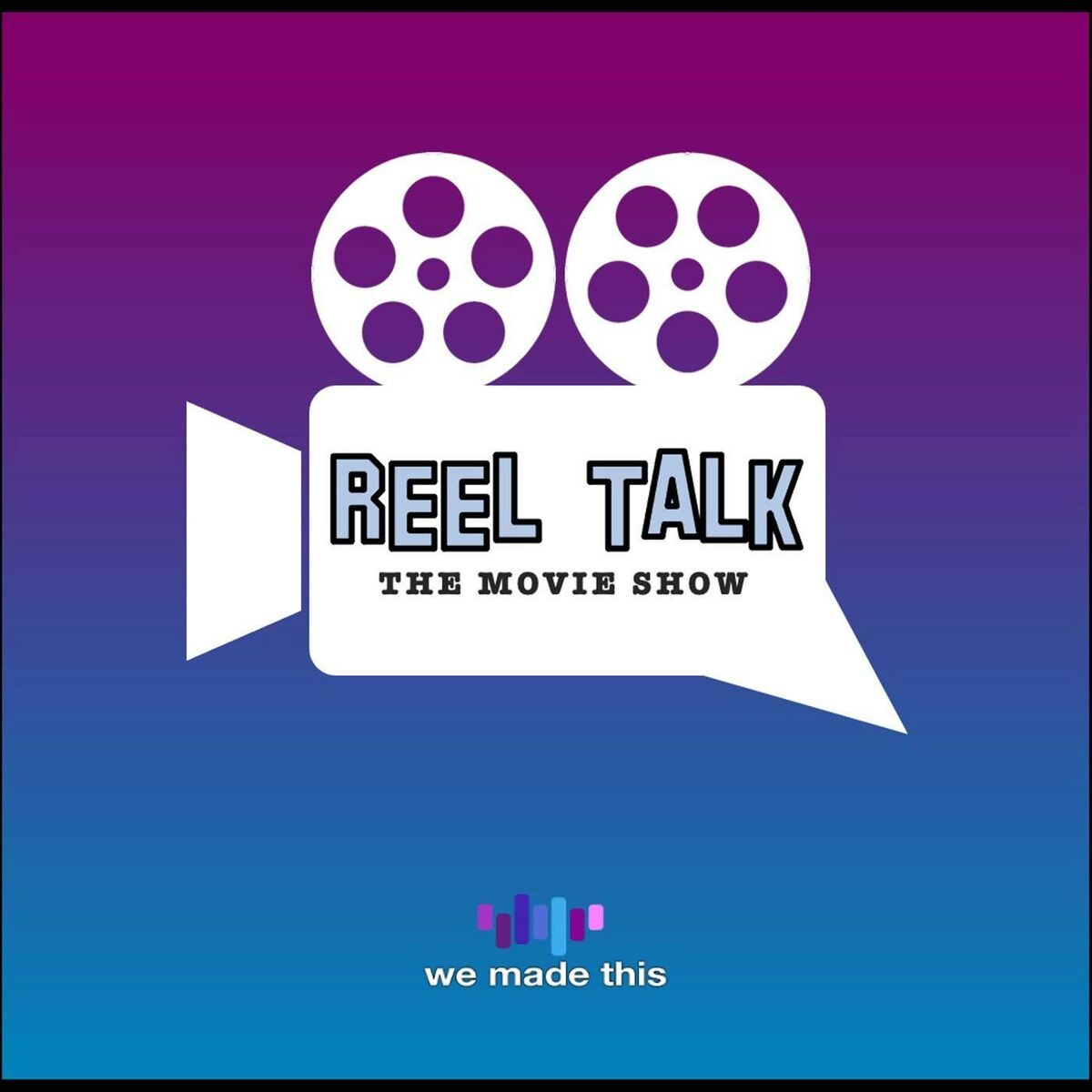 Show cover of Reel Talk: The Movie Show