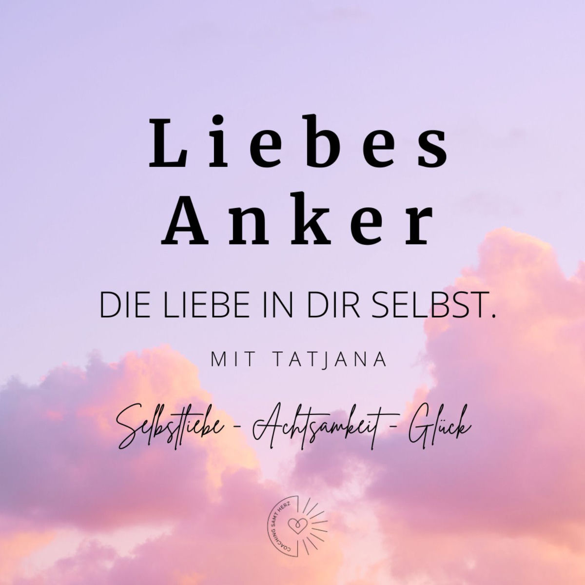 Show cover of LiebesAnker - Die Liebe in Dir selbst