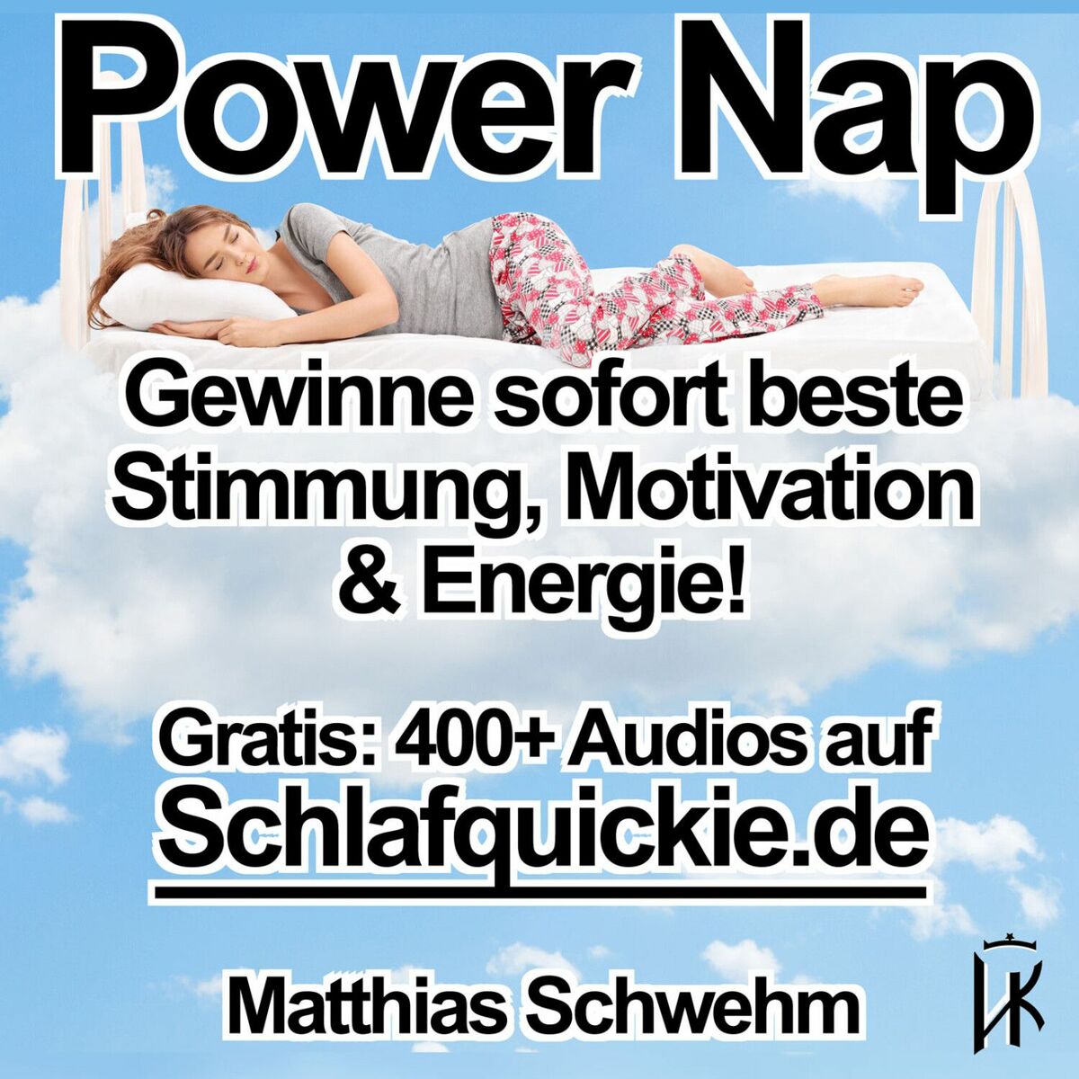 Show cover of Power Nap deutsch: Im Hypnose-Kurzschlaf deine Akkus aufladen und der Tag gehört wieder dir!