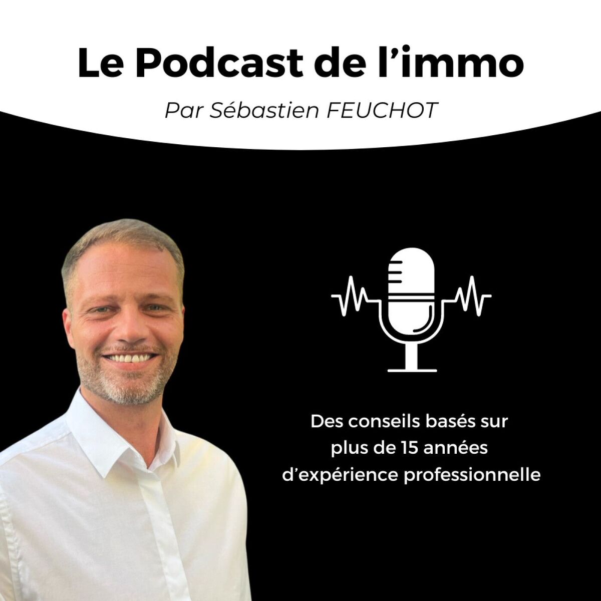 Show cover of Le Podcast de l'immo - Par Sébastien FEUCHOT