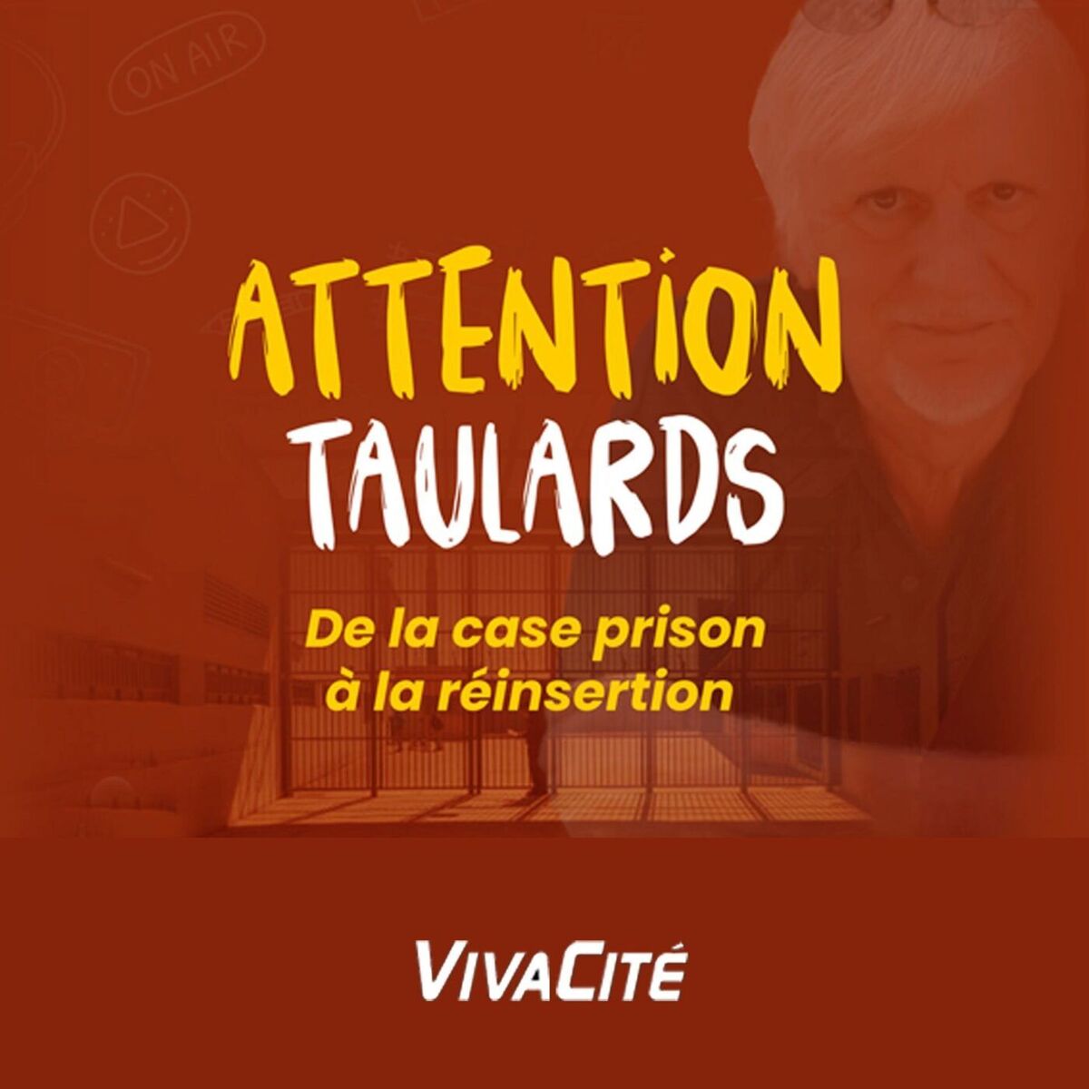 Show cover of Attention taulards, de la case prison à la réinsertion