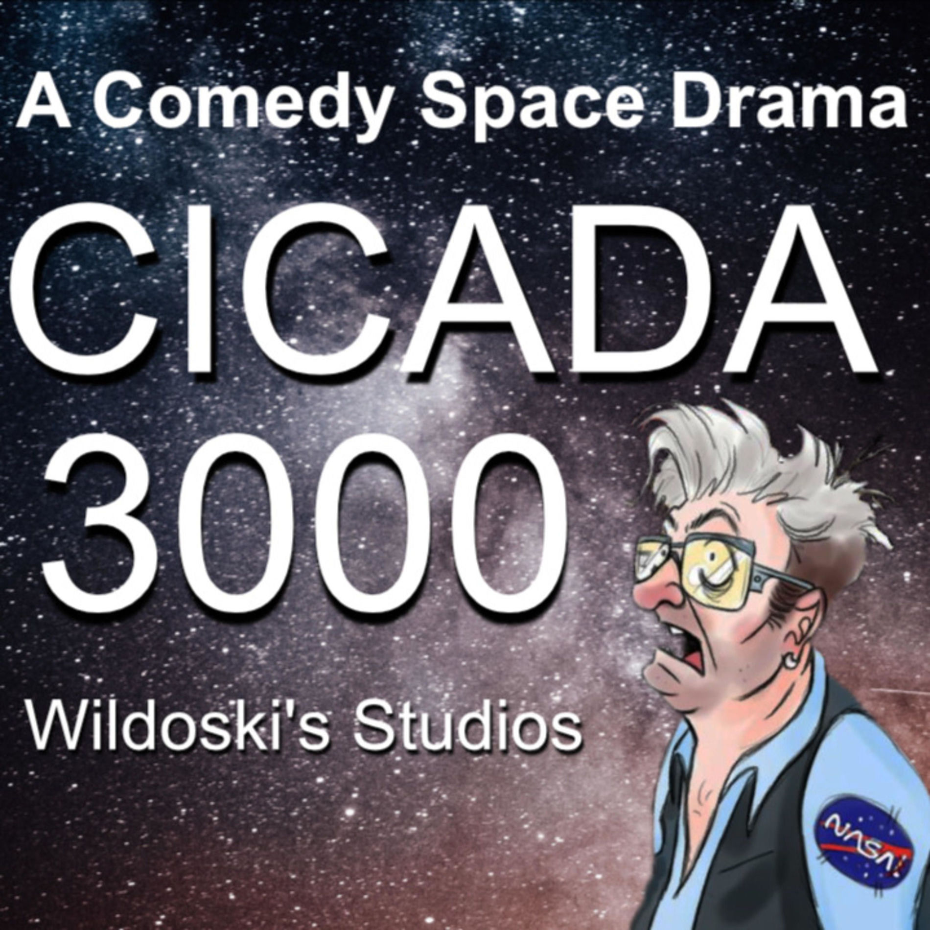 Show cover of CICADA 3000- A Comedy Space Drama- A Serialised Podcast Show.