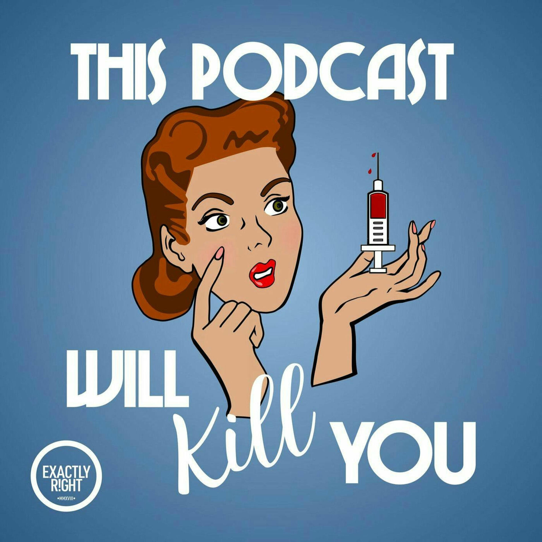 Show cover of This Podcast Will Kill You