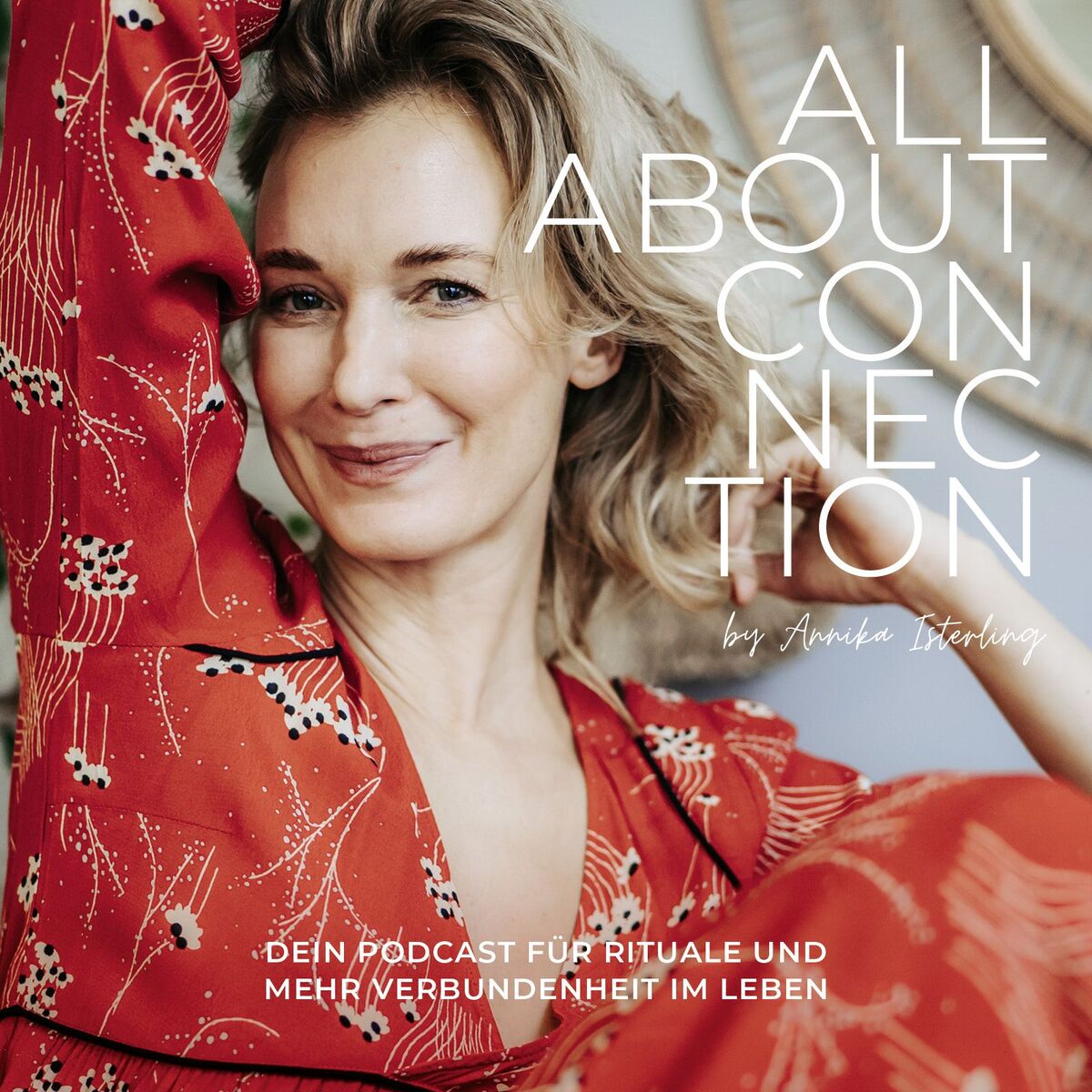 Show cover of ALL ABOUT CONNECTION - Dein Podcast für Rituale und mehr Verbundenheit im Leben
