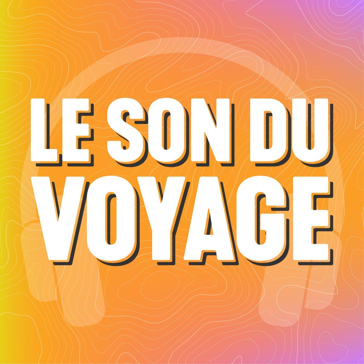 Show cover of Le Son du Voyage