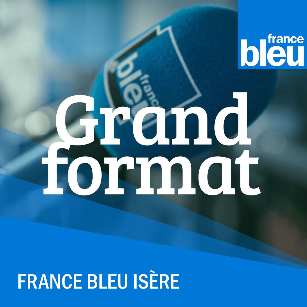 Show cover of Le grand format de France Bleu Isère