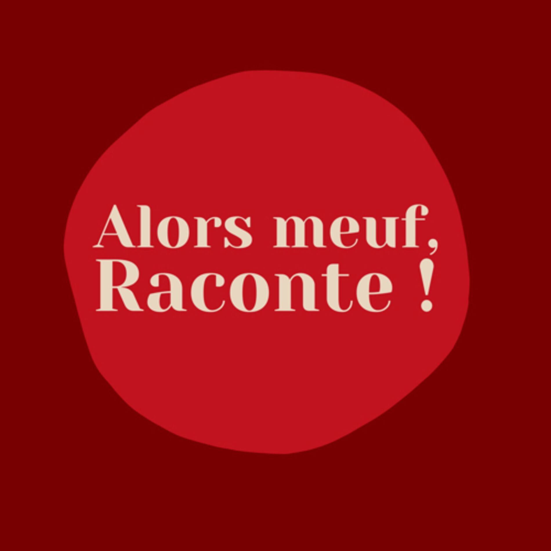 Show cover of Alors meuf, raconte !