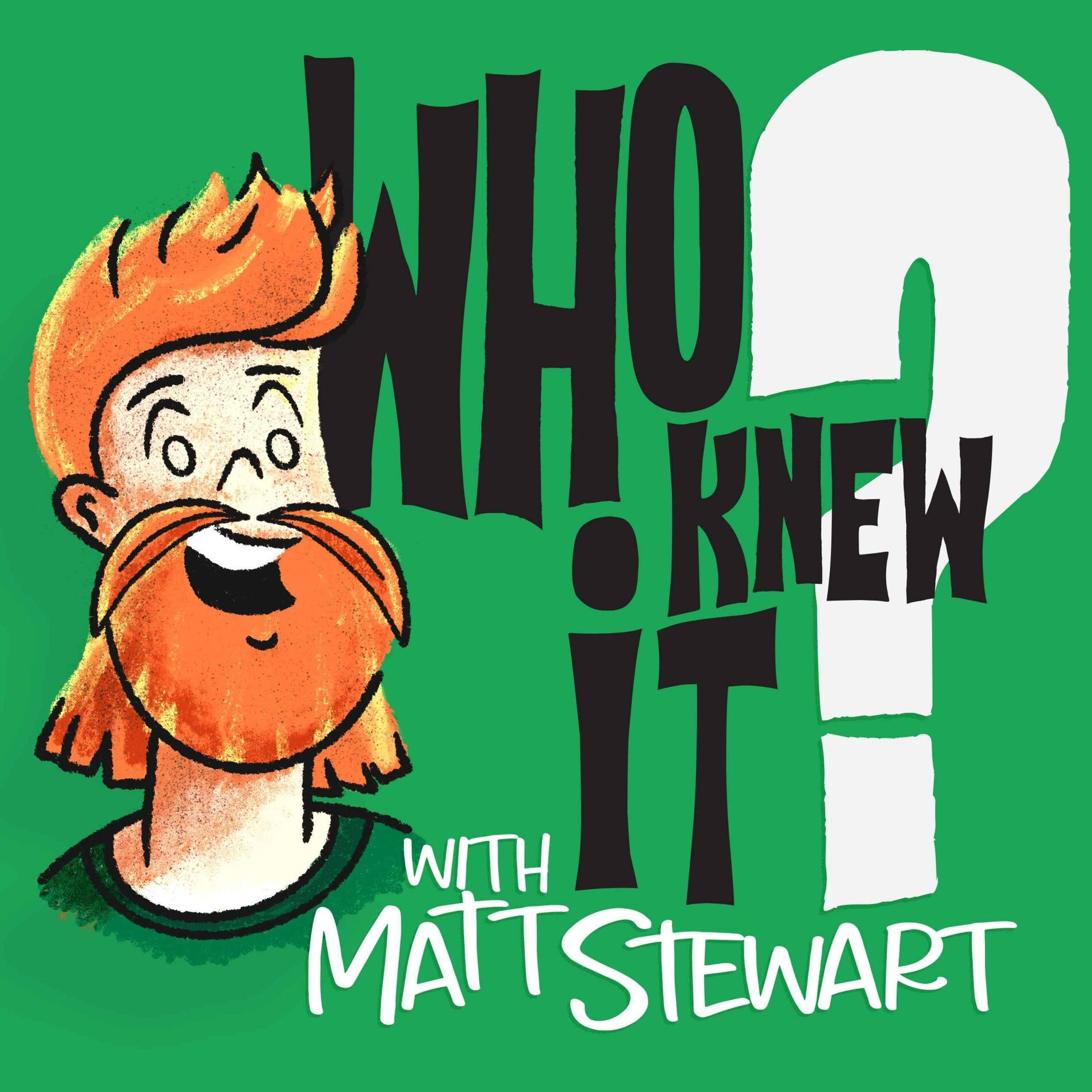Show cover of Who Knew It with Matt Stewart