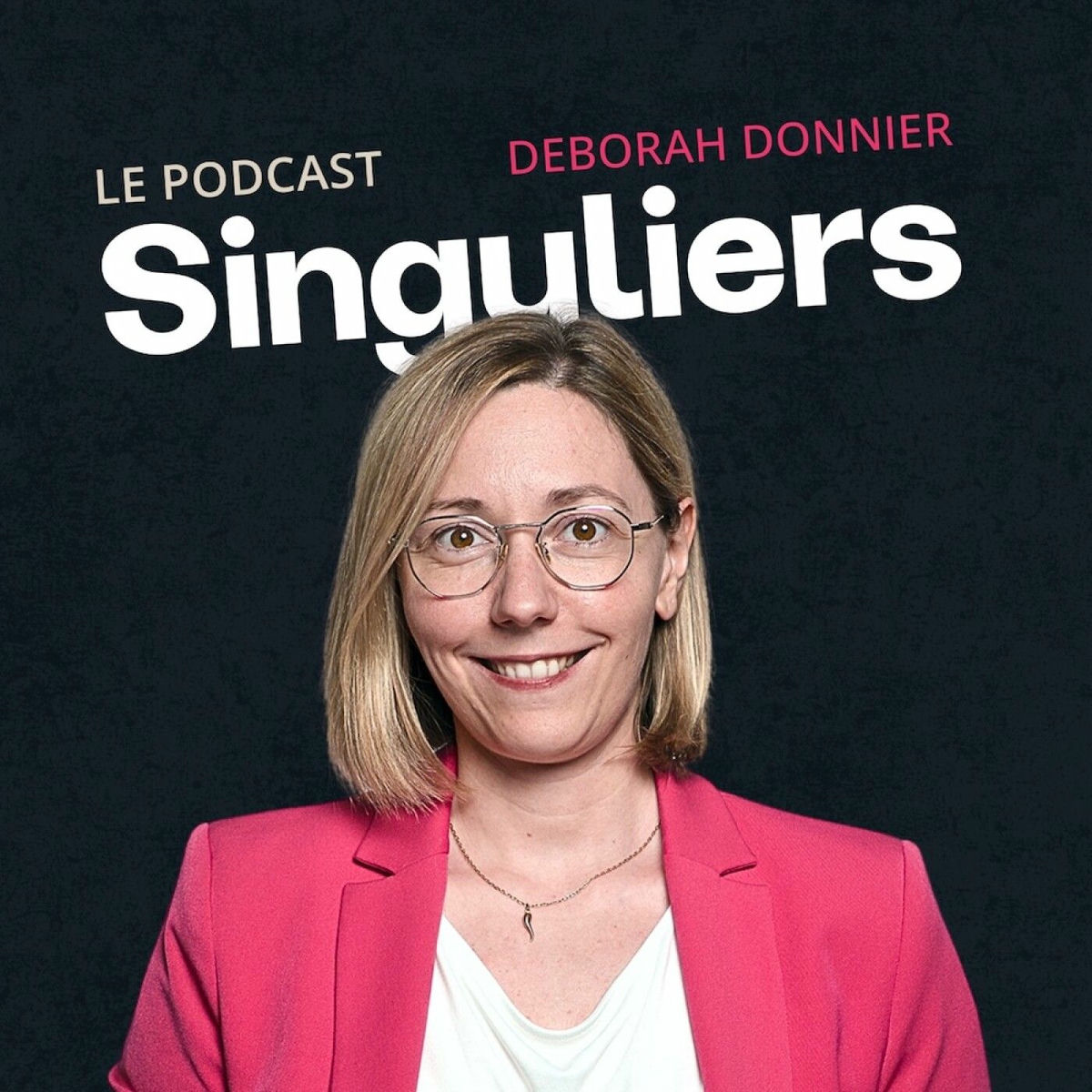 Show cover of SINGULIERS Podcast par Deborah Donnier