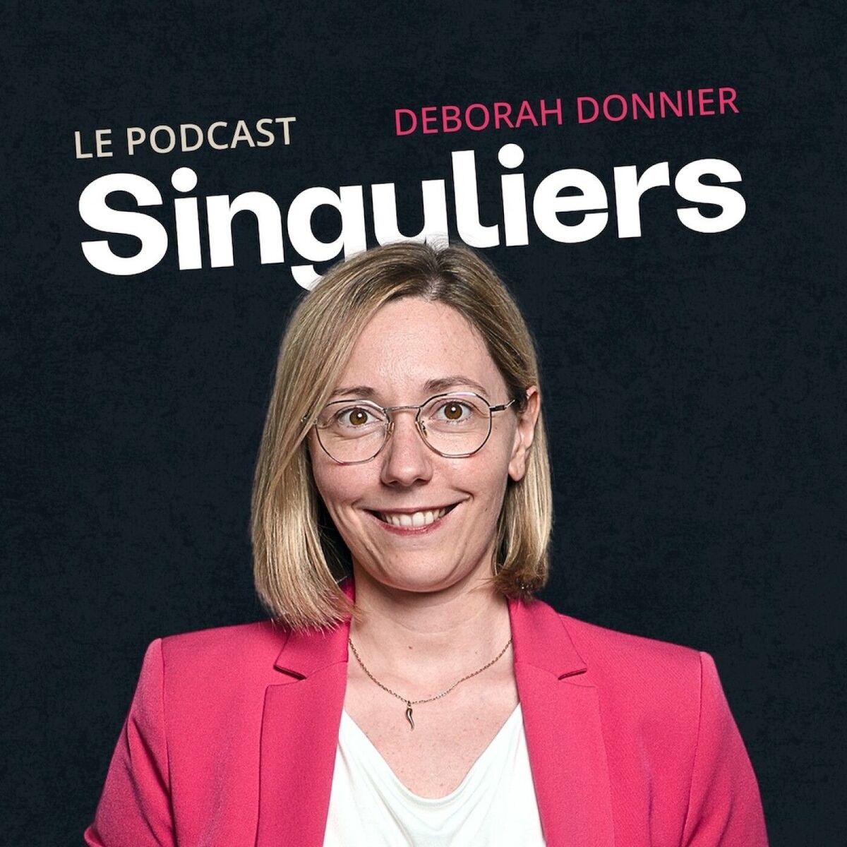 Show cover of SINGULIERS Podcast par Deborah Donnier