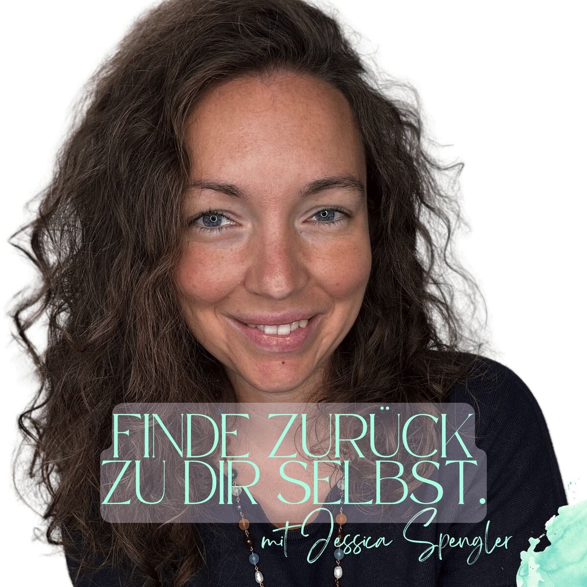 Show cover of Finde zurück zu Dir selbst: Der Podcast für Selbstfindung, Selbstliebe & Glück