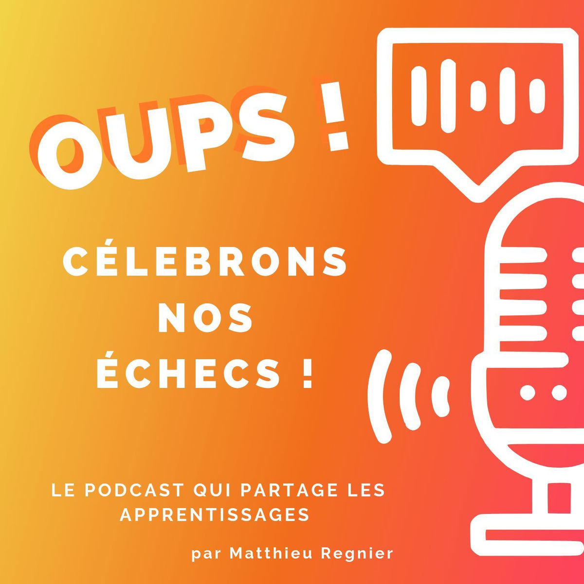 Show cover of OUPS ! le podcast qui célèbre les échecs